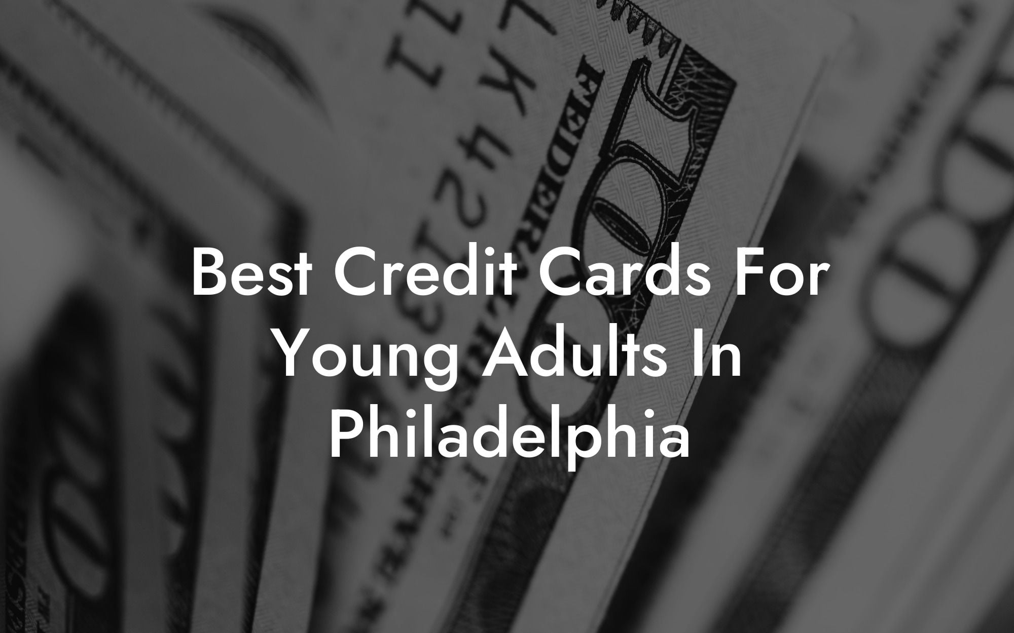 Best Credit Cards For Young Adults In Philadelphia