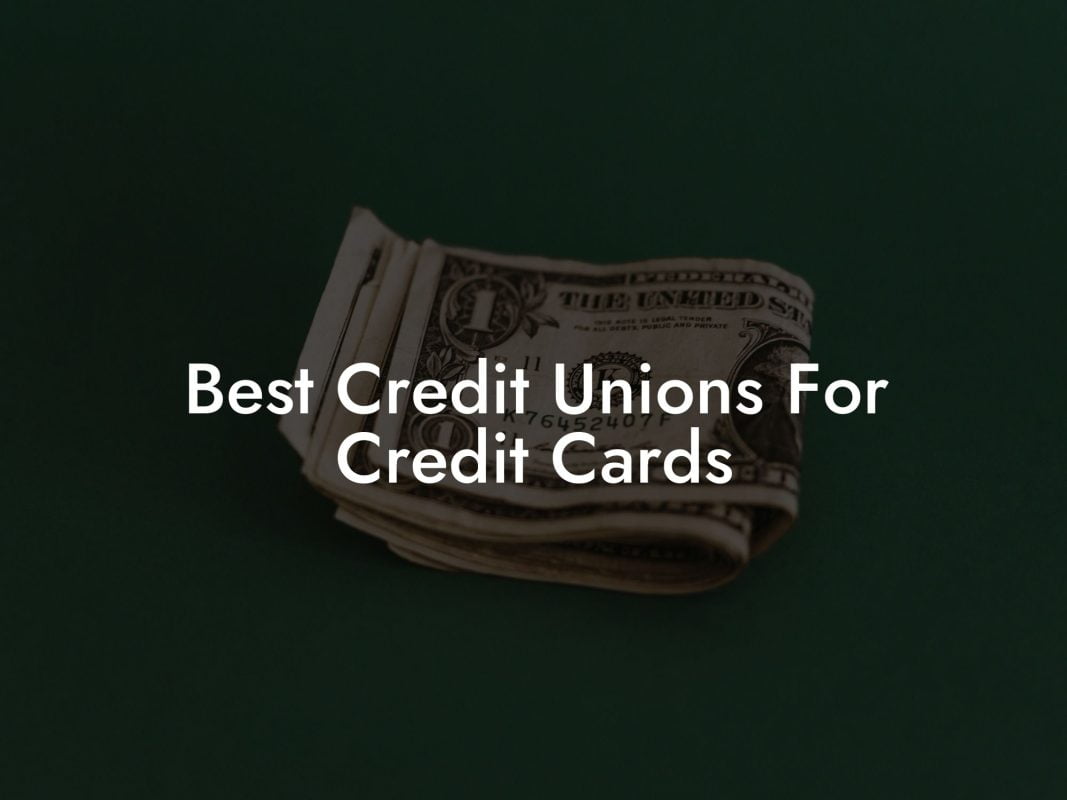 Best Credit Unions For Credit Cards