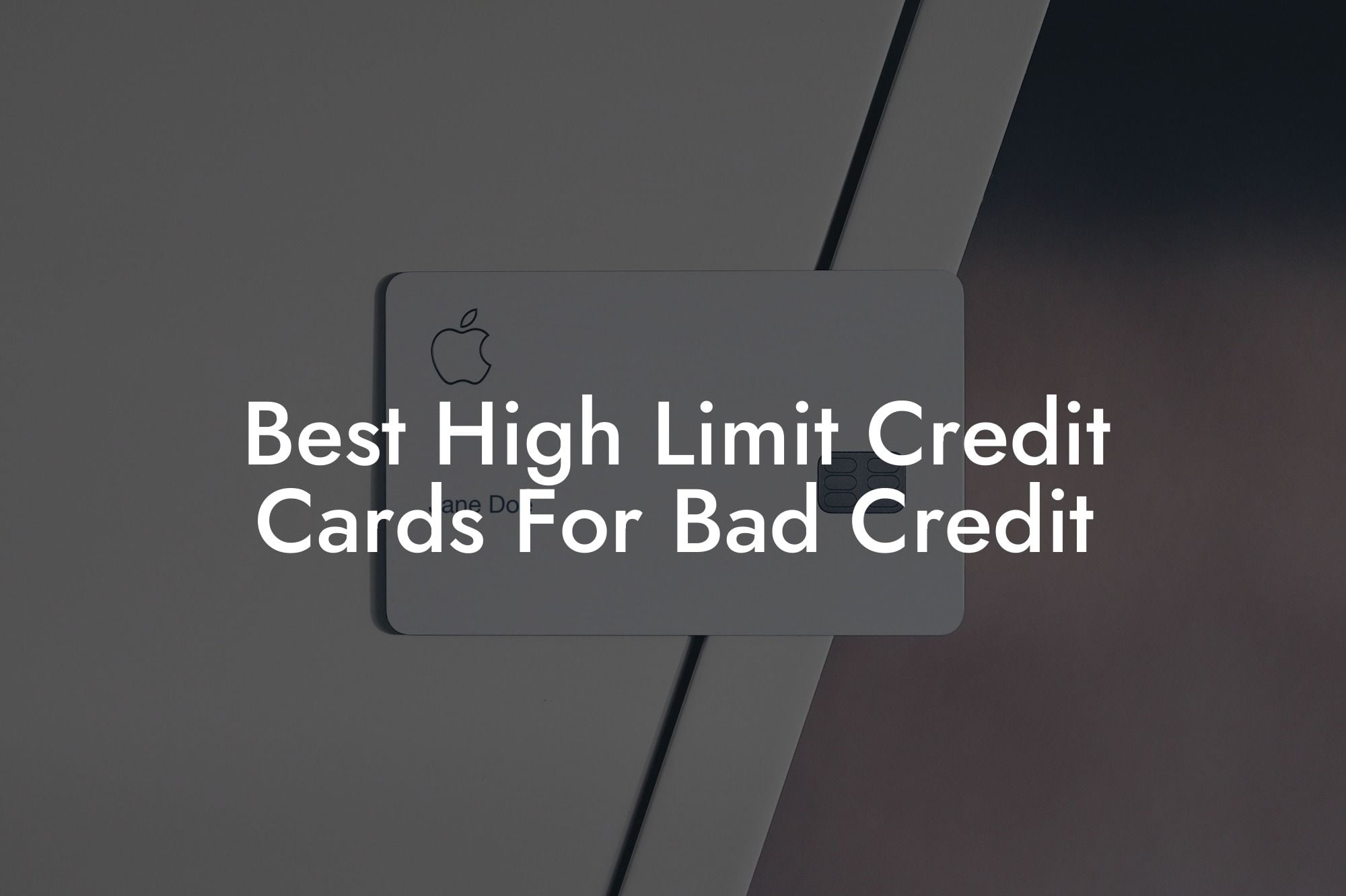 Best High Limit Credit Cards For Bad Credit