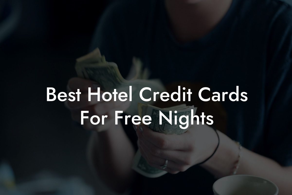 Best Hotel Credit Cards For Free Nights