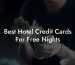 Best Hotel Credit Cards For Free Nights