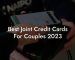 Best Joint Credit Cards For Couples 2023