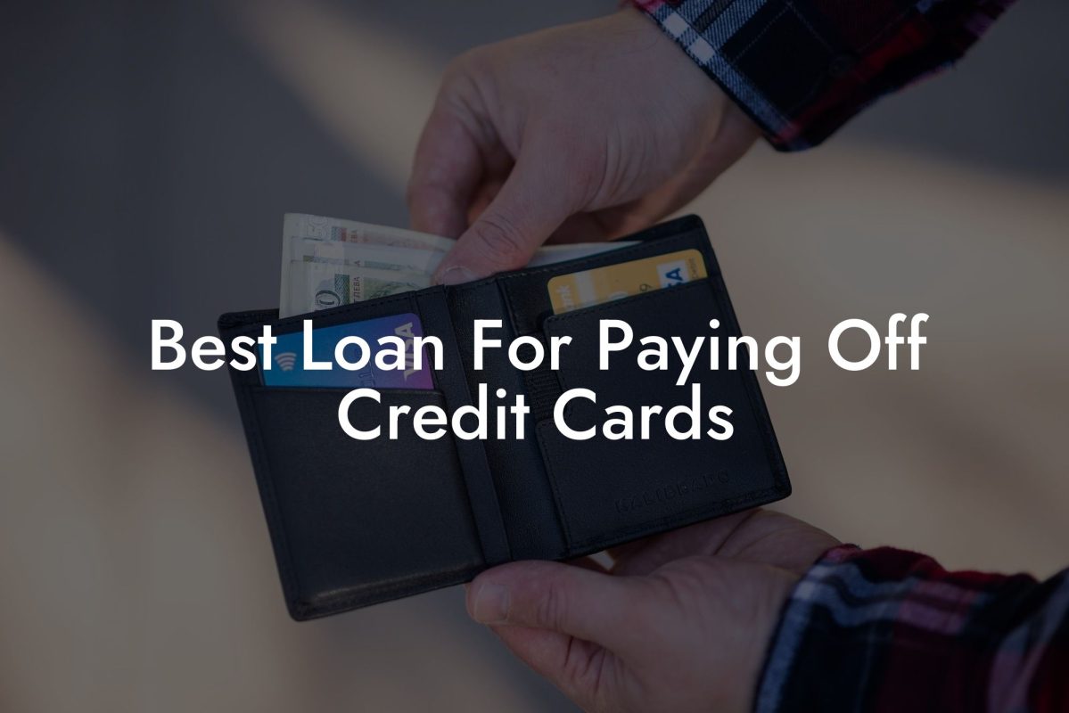 Best Loan For Paying Off Credit Cards