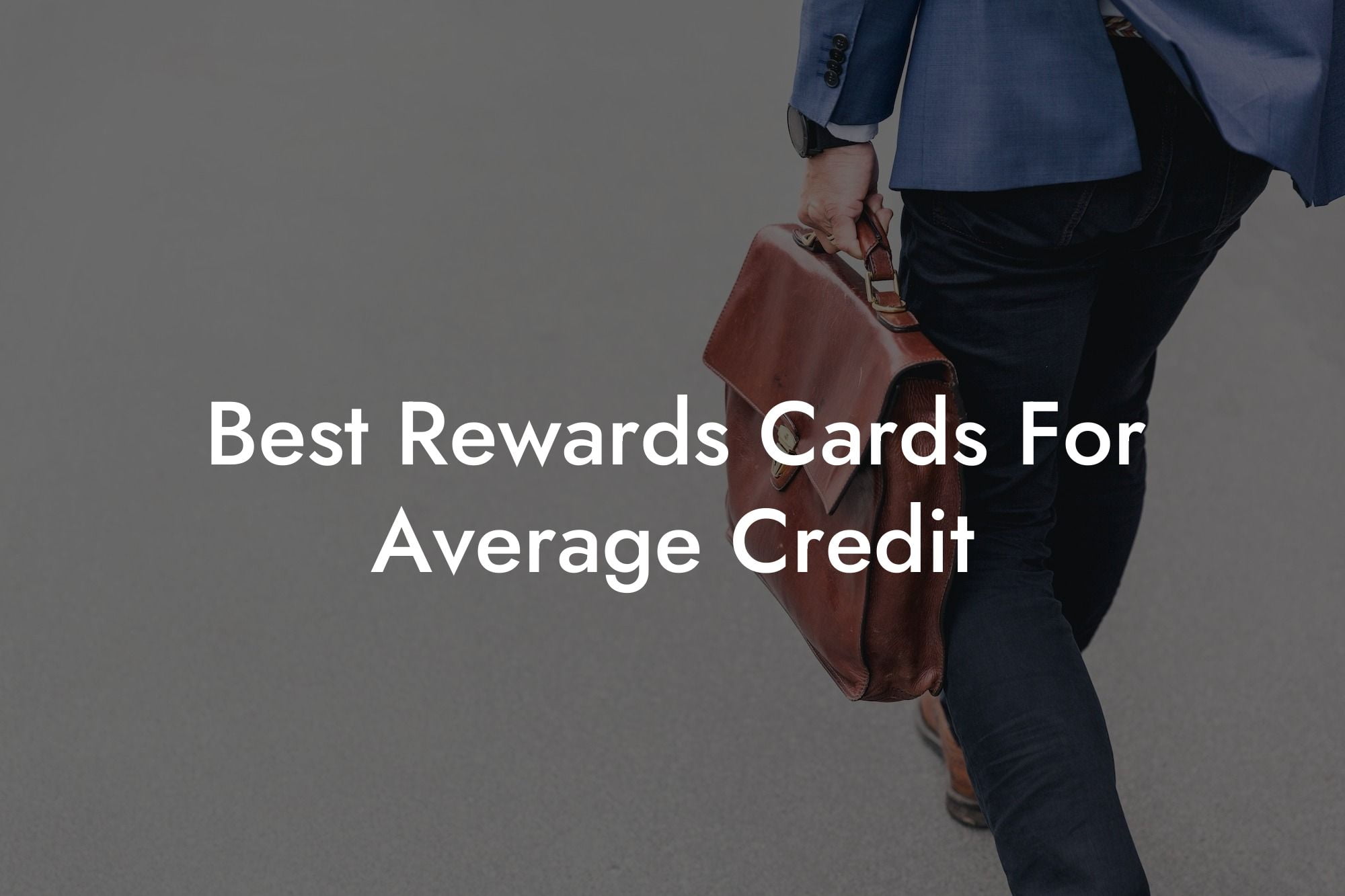 Best Rewards Cards For Average Credit