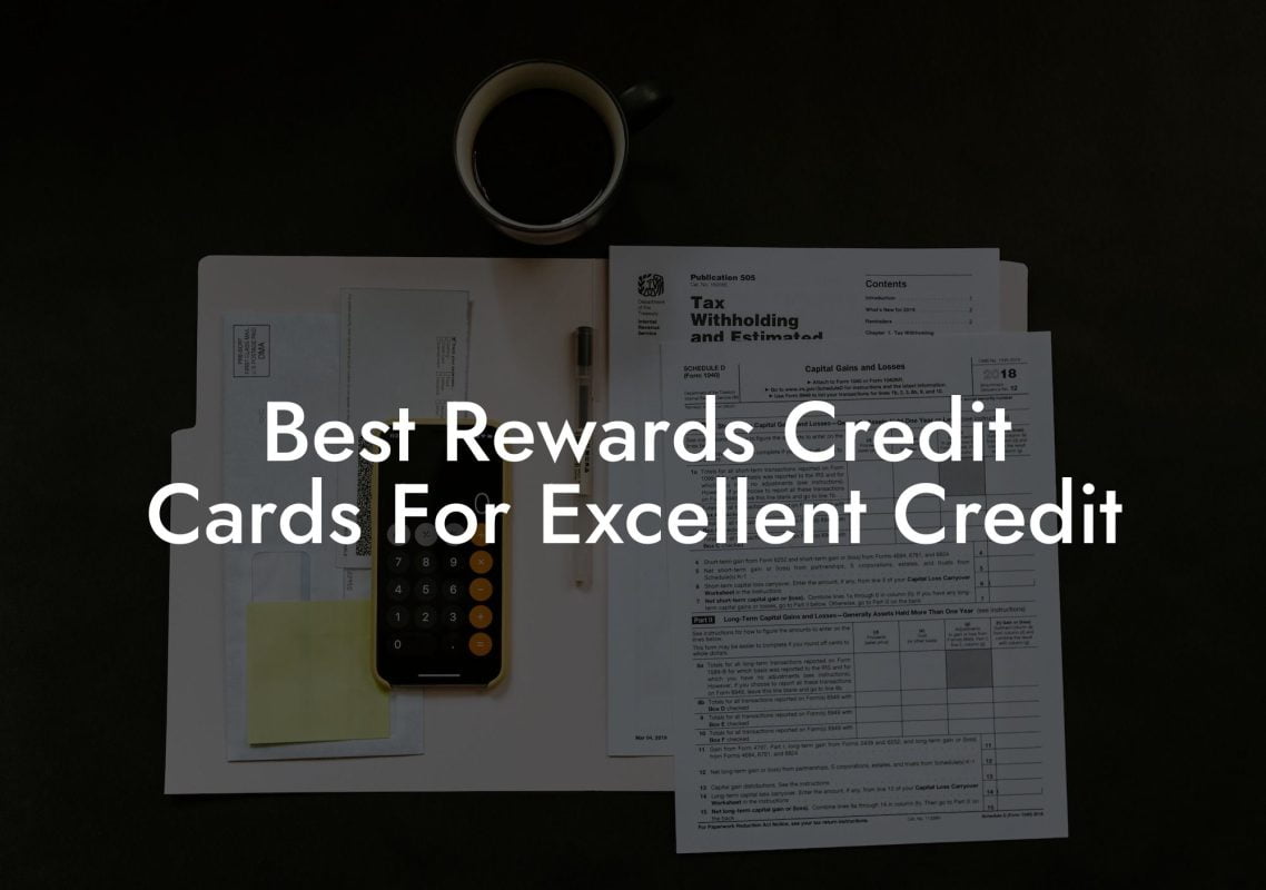 Best Rewards Credit Cards For Excellent Credit