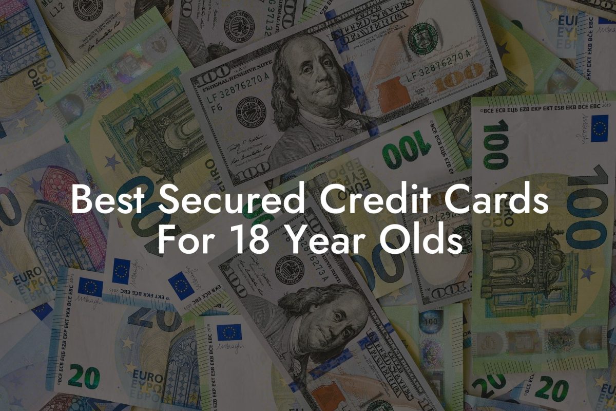 Best Secured Credit Cards For 18 Year Olds