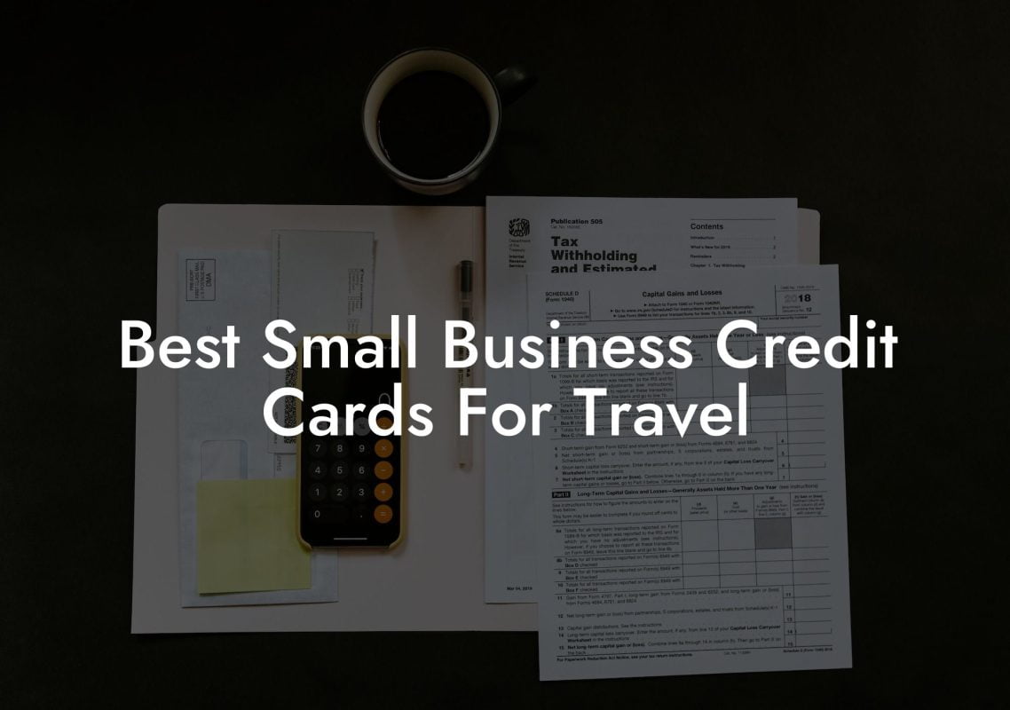 Best Small Business Credit Cards For Travel