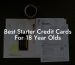 Best Starter Credit Cards For 18 Year Olds