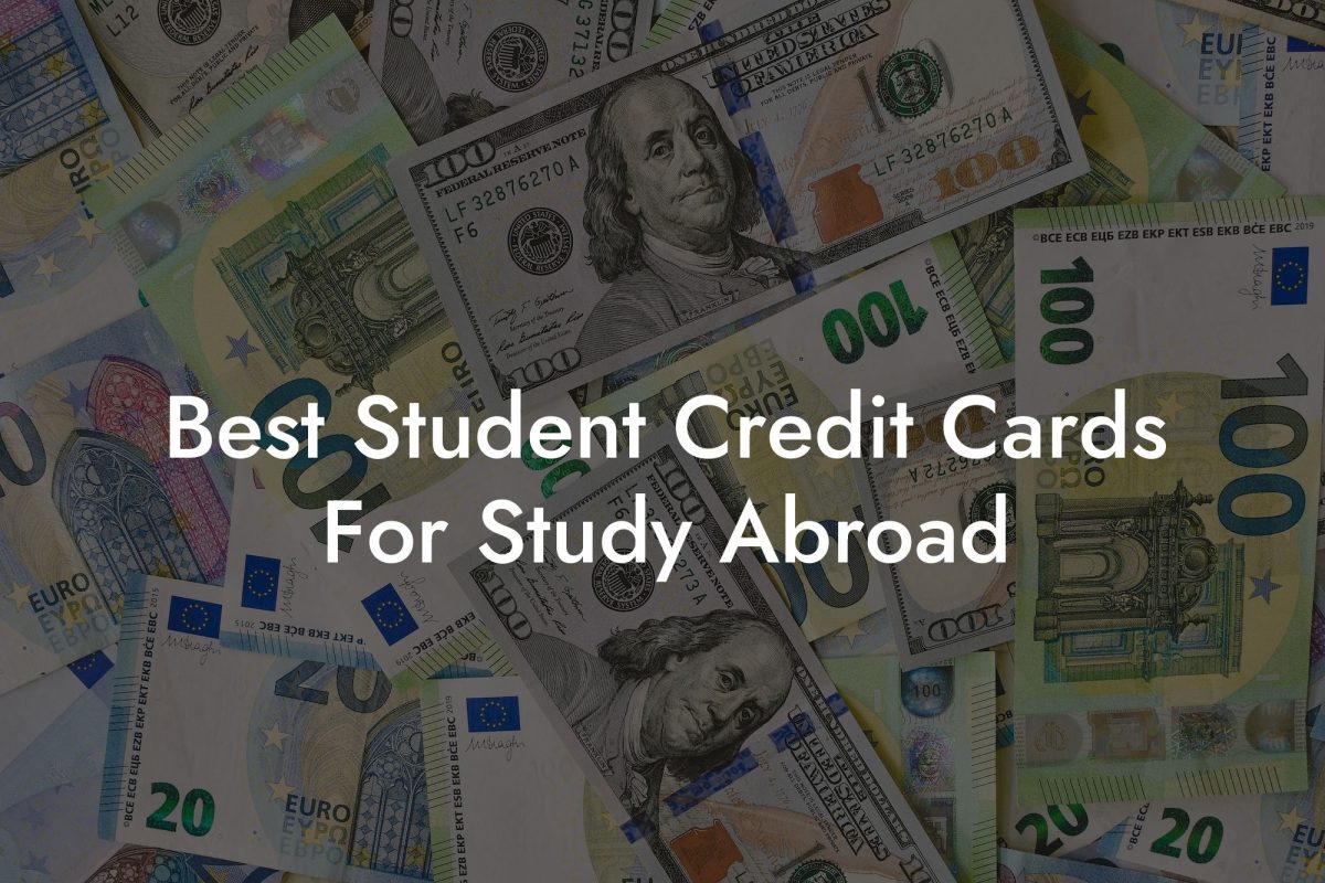 Best Student Credit Cards For Study Abroad