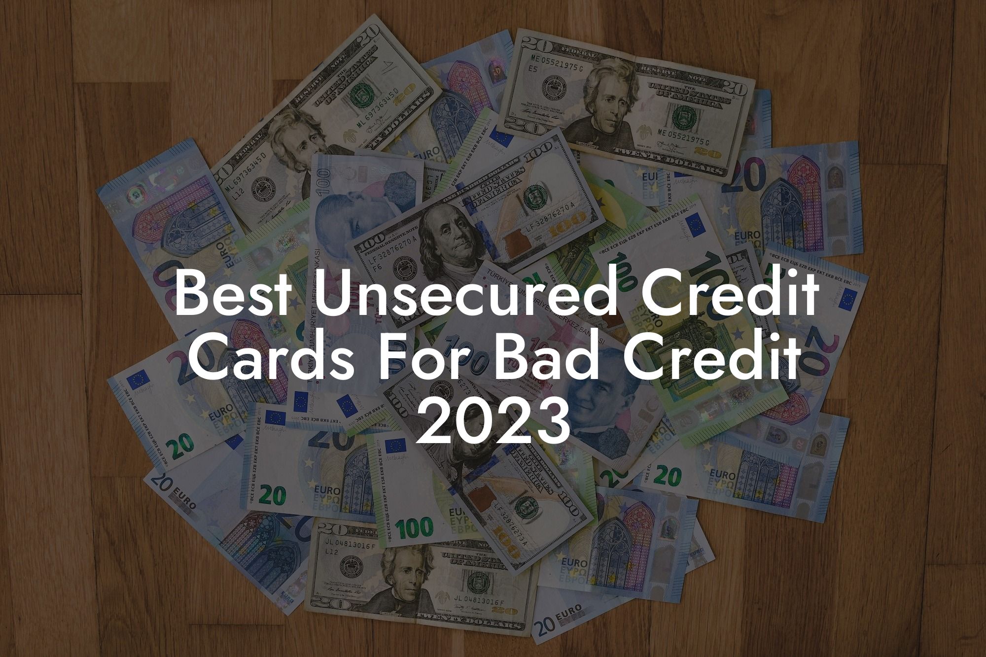 Best Unsecured Credit Cards For Bad Credit 2023