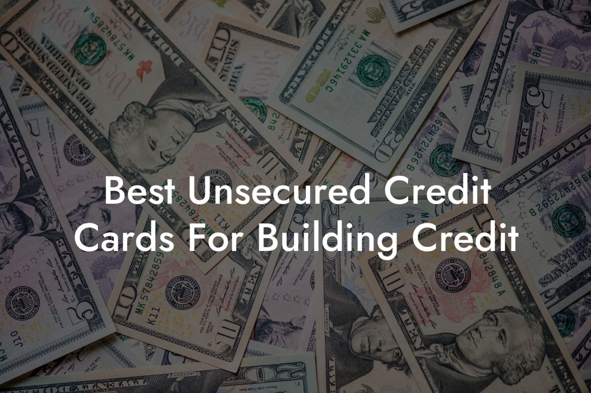 Best Unsecured Credit Cards For Building Credit