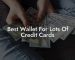 Best Wallet For Lots Of Credit Cards
