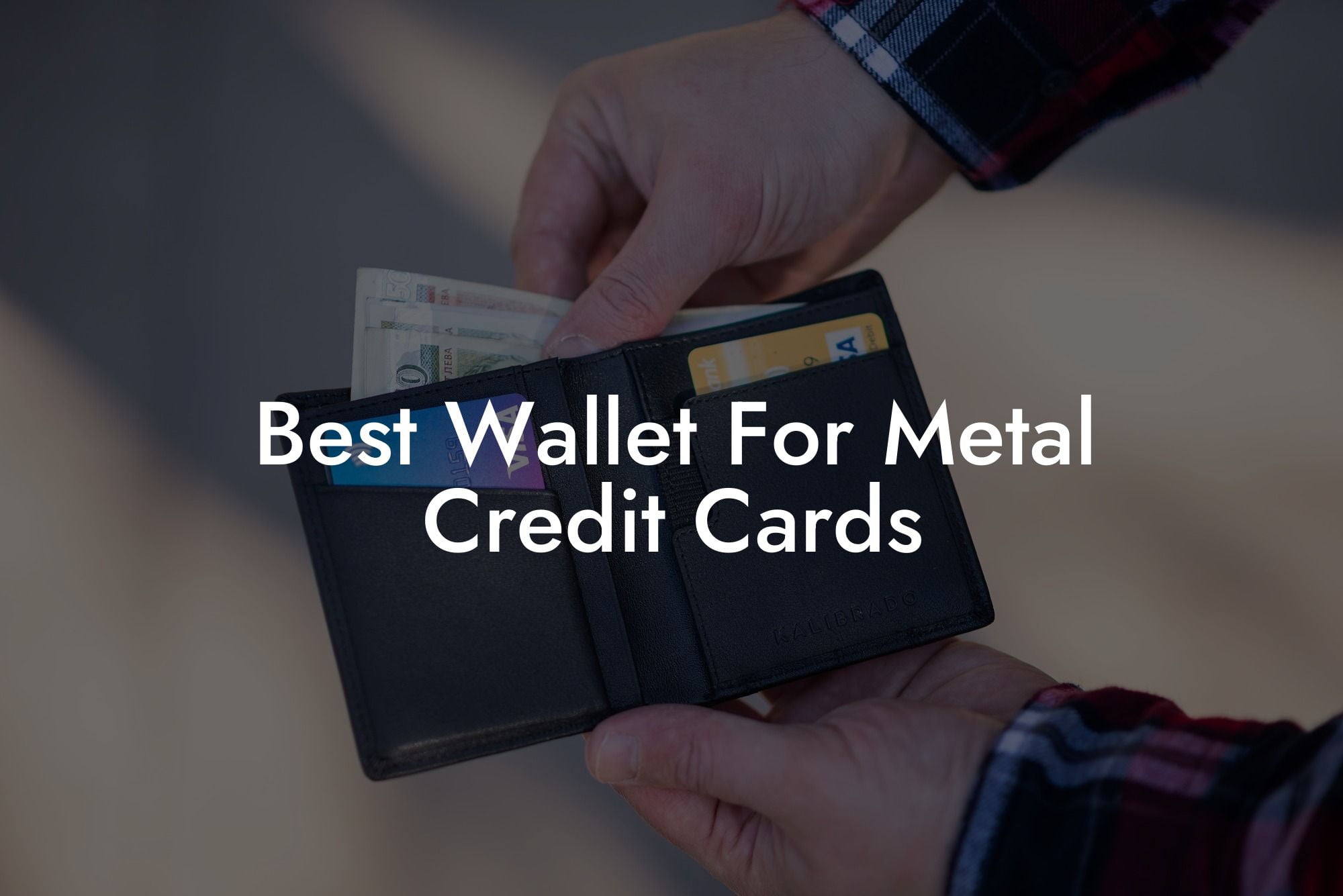 Best Wallet For Metal Credit Cards