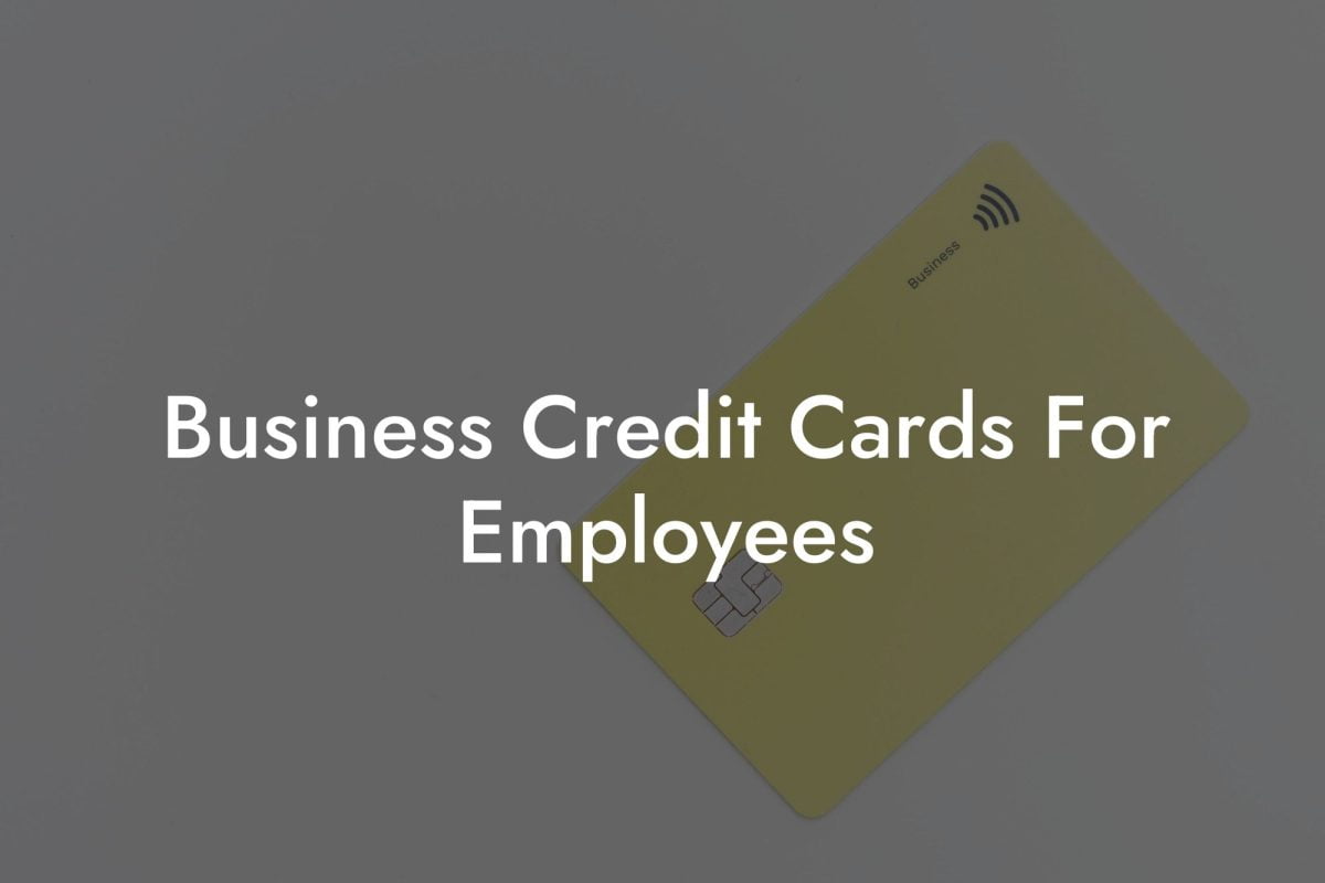 Business Credit Cards For Employees