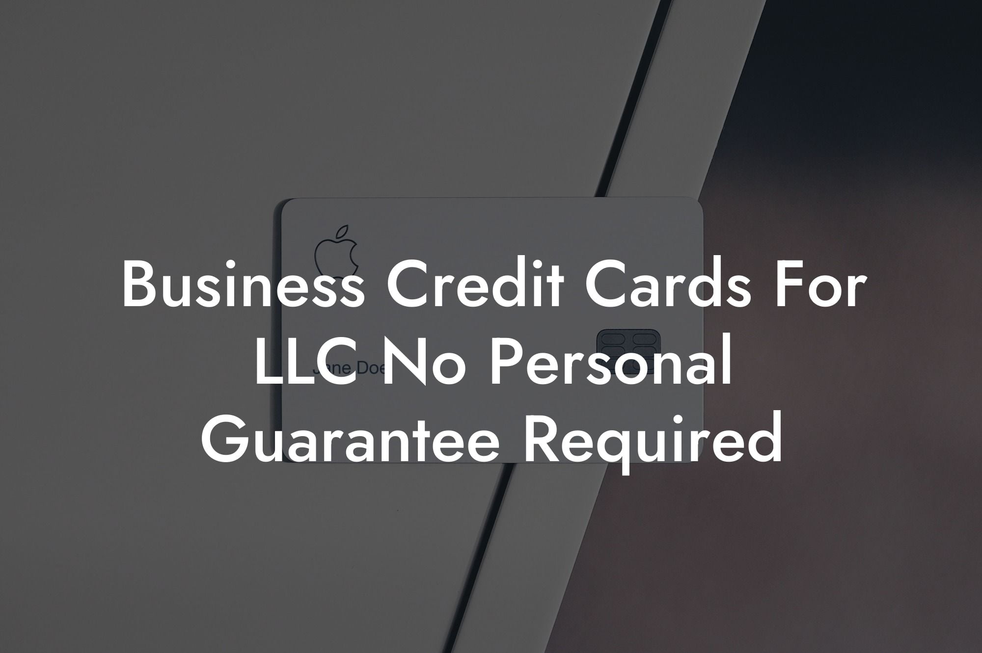Business Credit Cards For LLC No Personal Guarantee Required