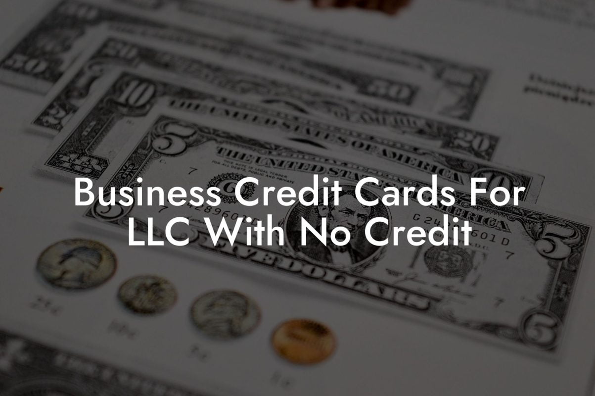Business Credit Cards For LLC With No Credit