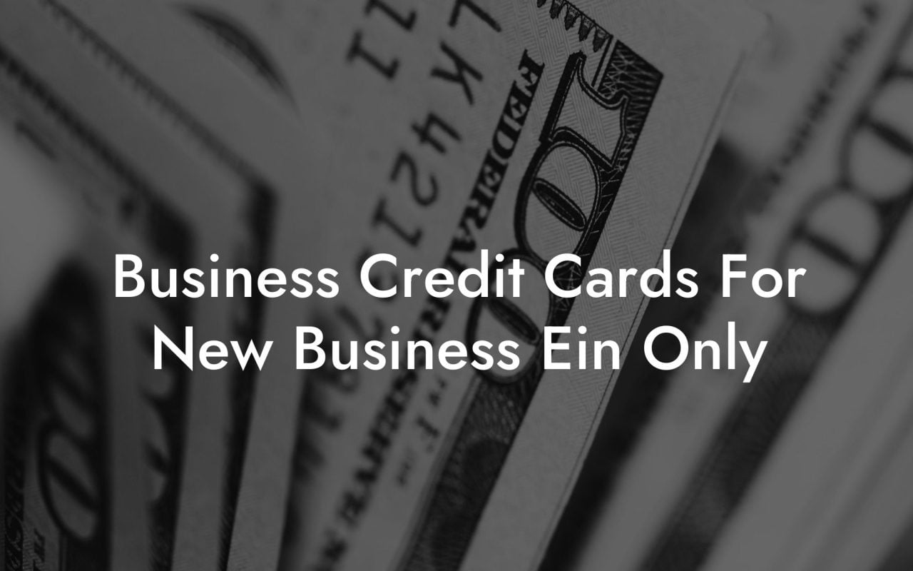 Business Credit Cards For New Business Ein Only