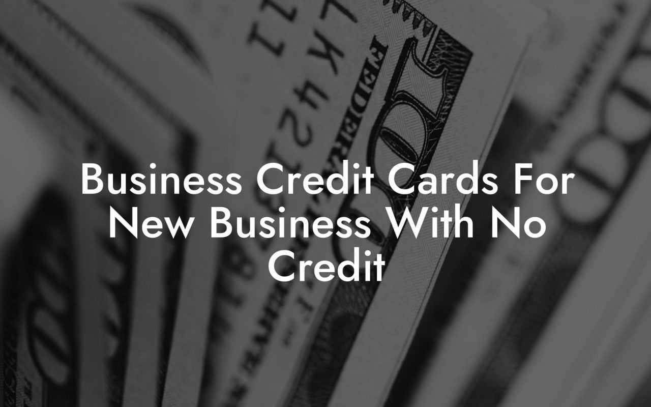 Business Credit Cards For New Business With No Credit