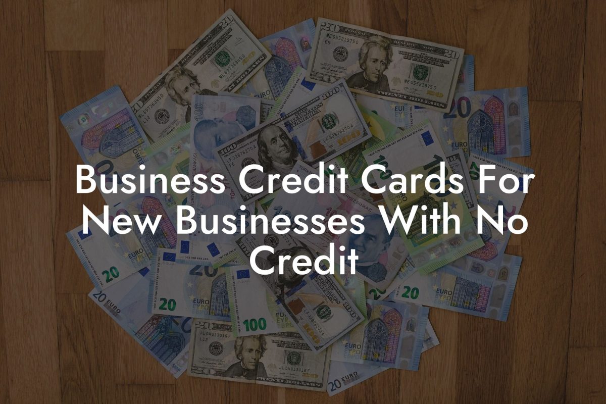 Business Credit Cards For New Businesses With No Credit