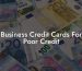 Business Credit Cards For Poor Credit