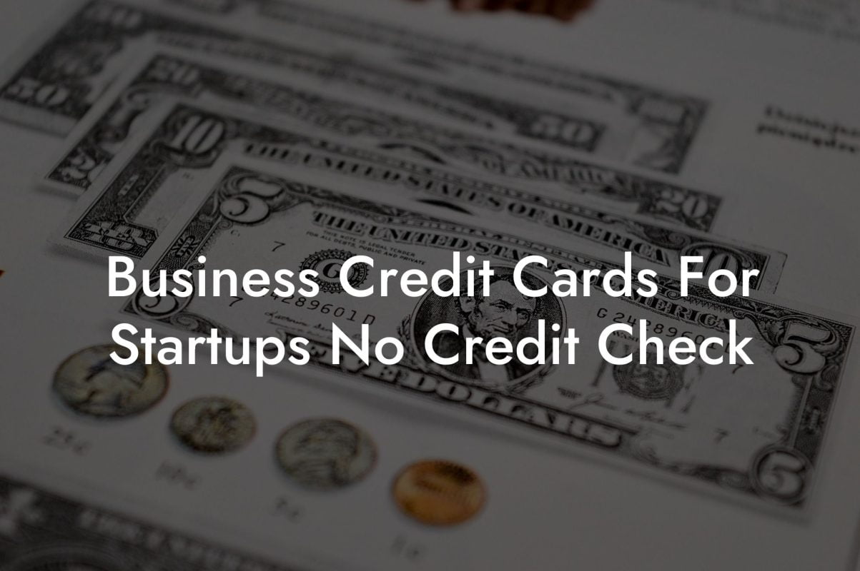 Business Credit Cards For Startups No Credit Check