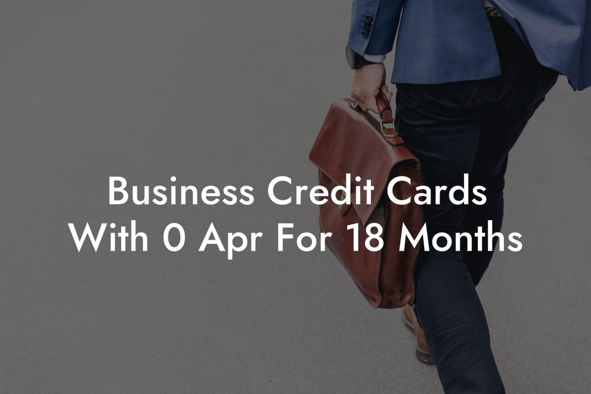 Business Credit Cards With 0 Apr For 18 Months