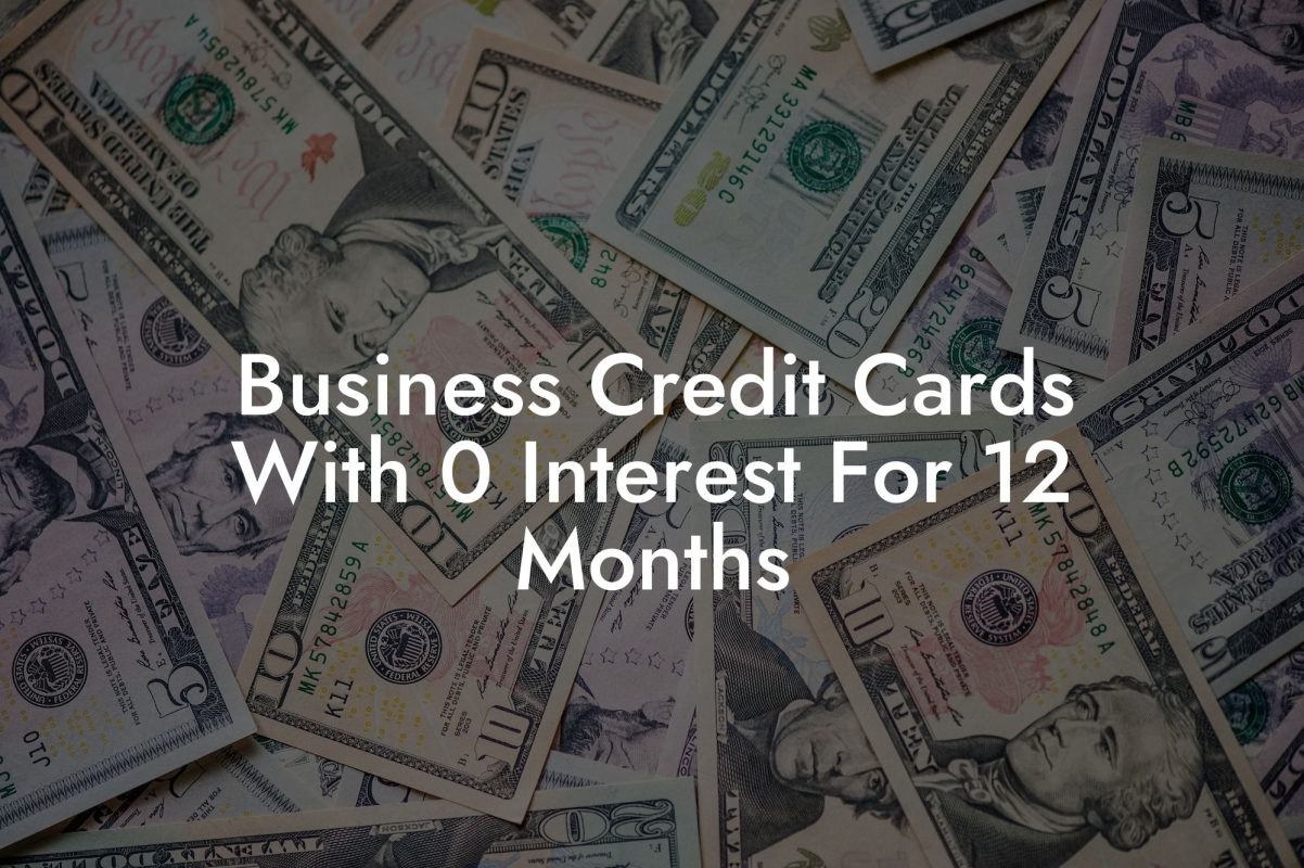 Business Credit Cards With 0 Interest For 12 Months