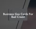 Business Gas Cards For Bad Credit