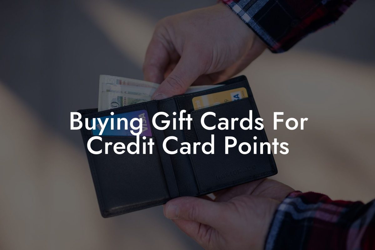 Buying Gift Cards For Credit Card Points