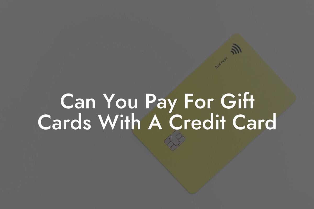 Can You Pay For Gift Cards With A Credit Card