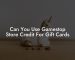 Can You Use Gamestop Store Credit For Gift Cards