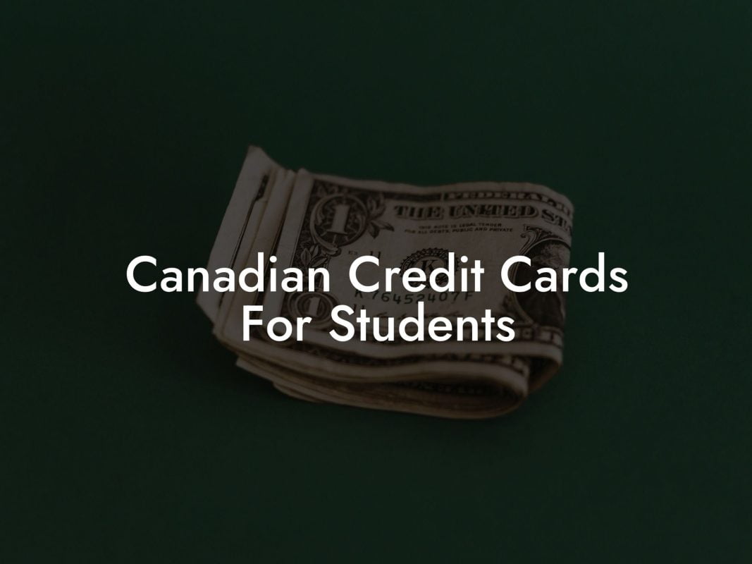 Canadian Credit Cards For Students