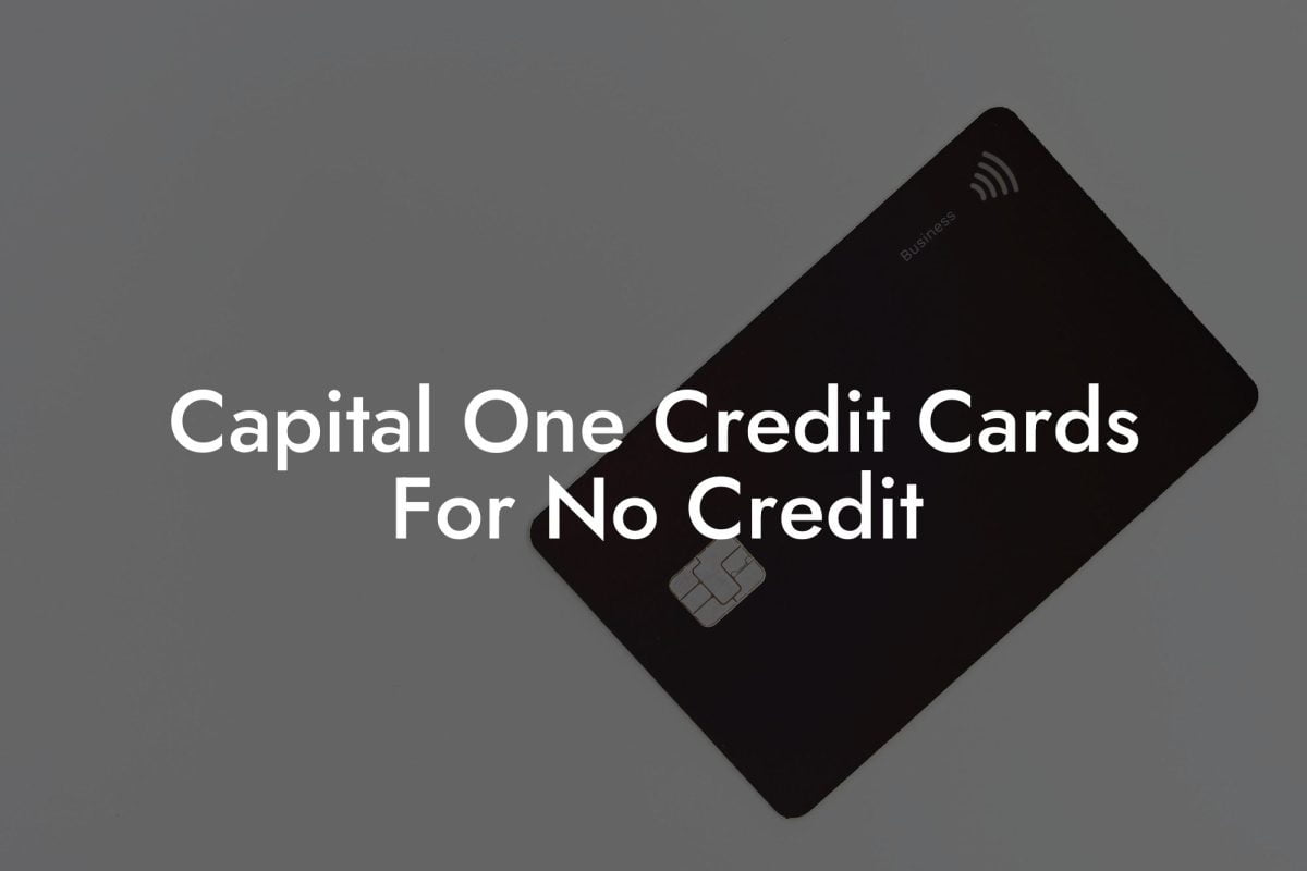 Capital One Credit Cards For No Credit