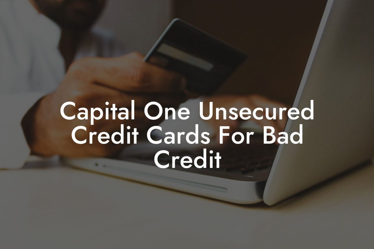 Capital One Unsecured Credit Cards For Bad Credit