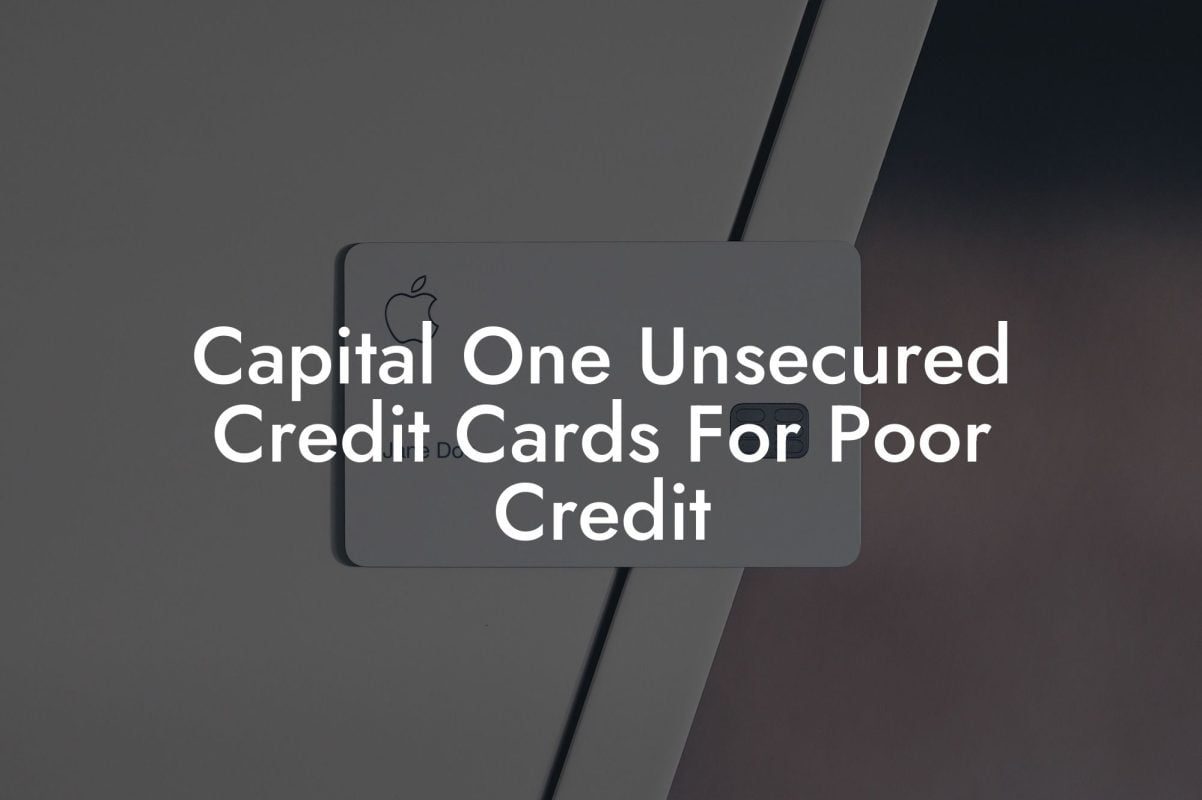 Capital One Unsecured Credit Cards For Poor Credit