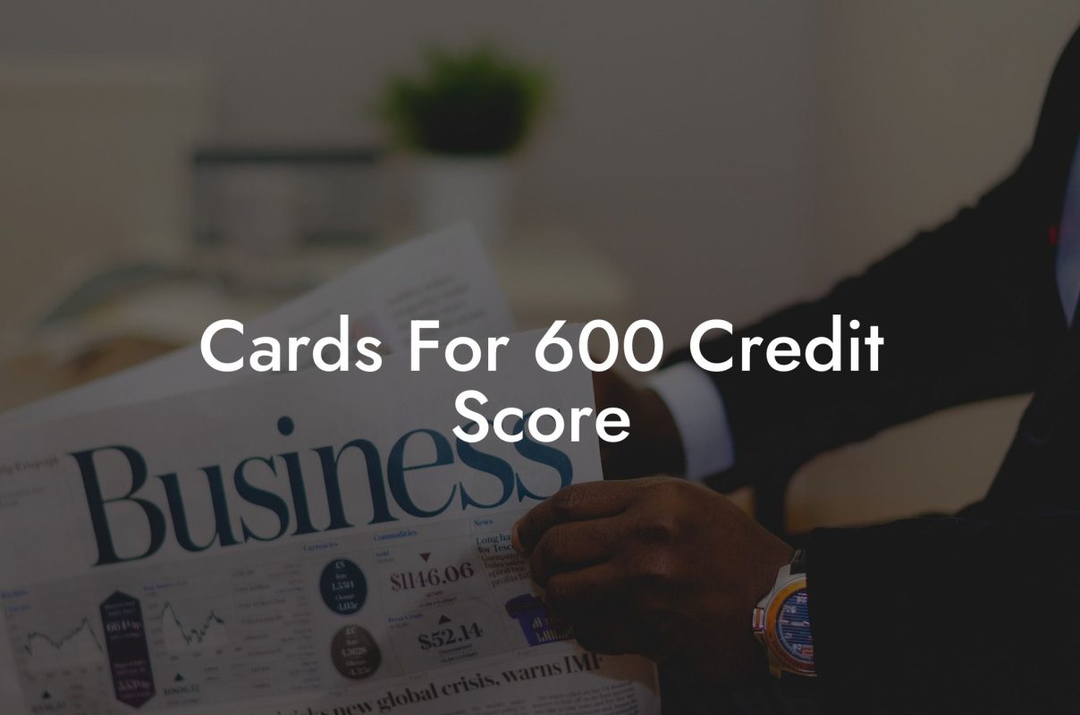 Cards For 600 Credit Score