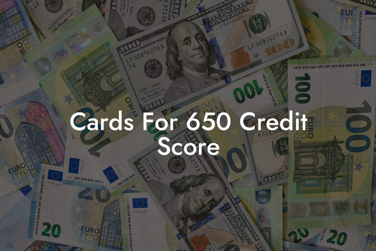 Cards For 650 Credit Score