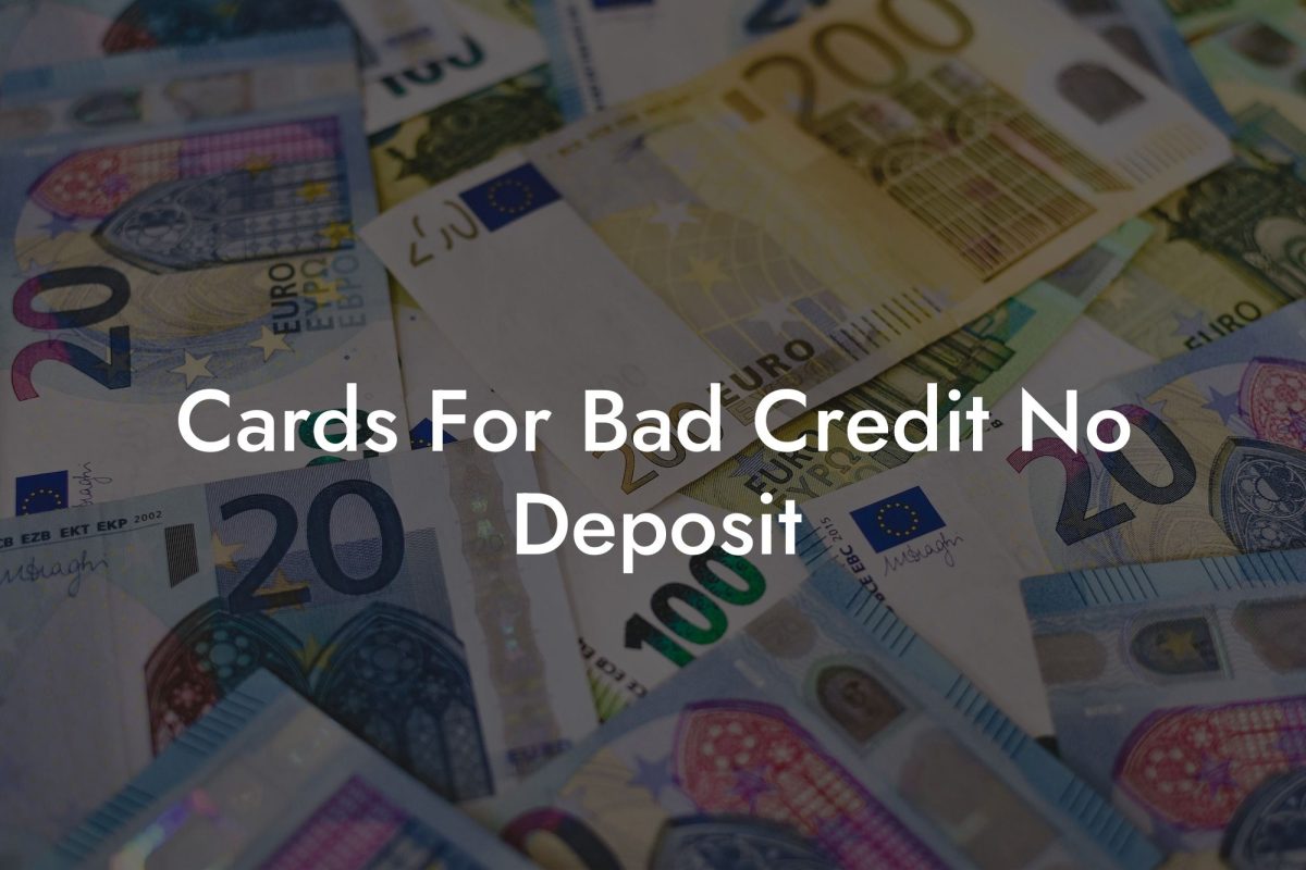 Cards For Bad Credit No Deposit