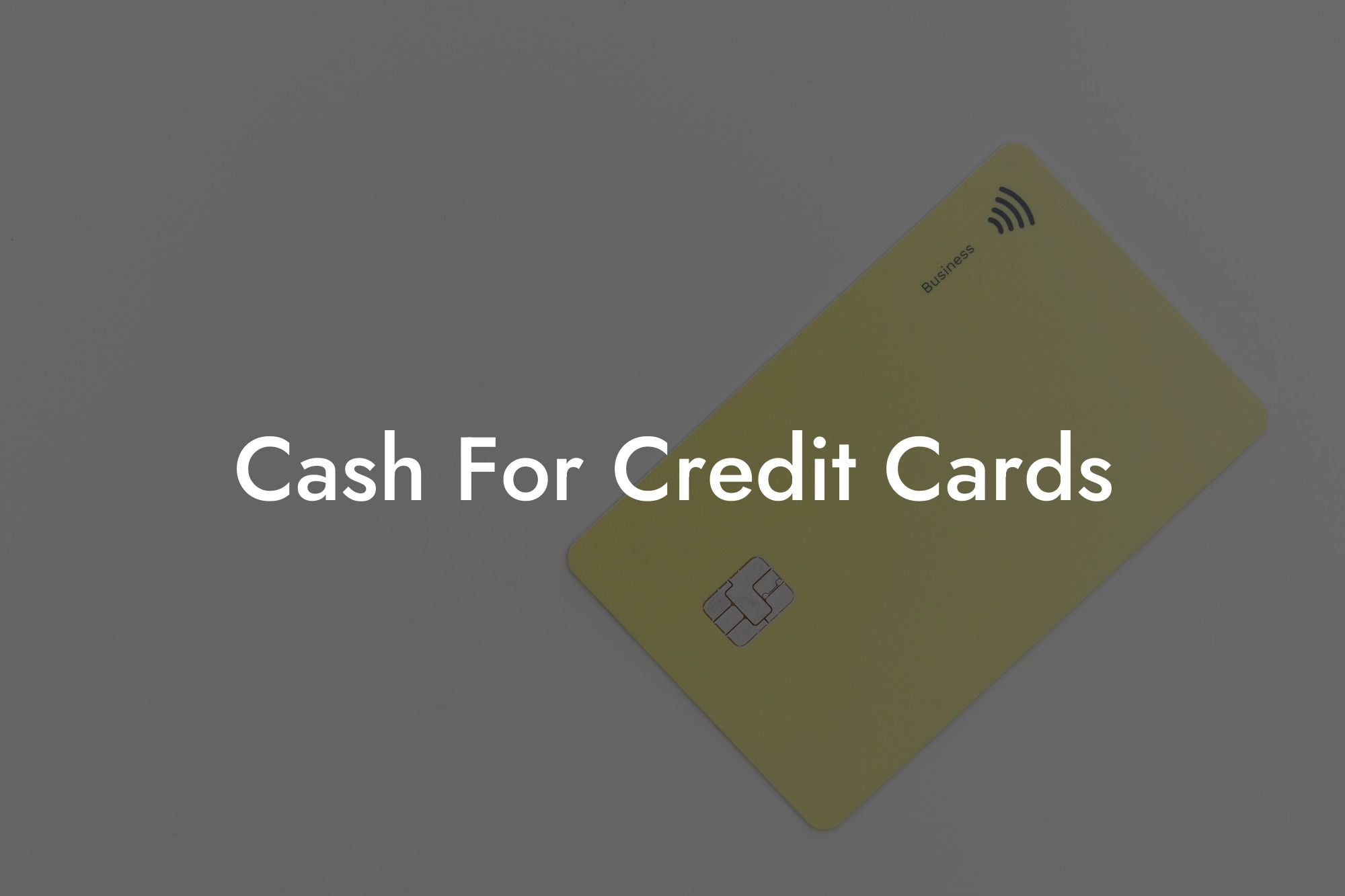 Cash For Credit Cards