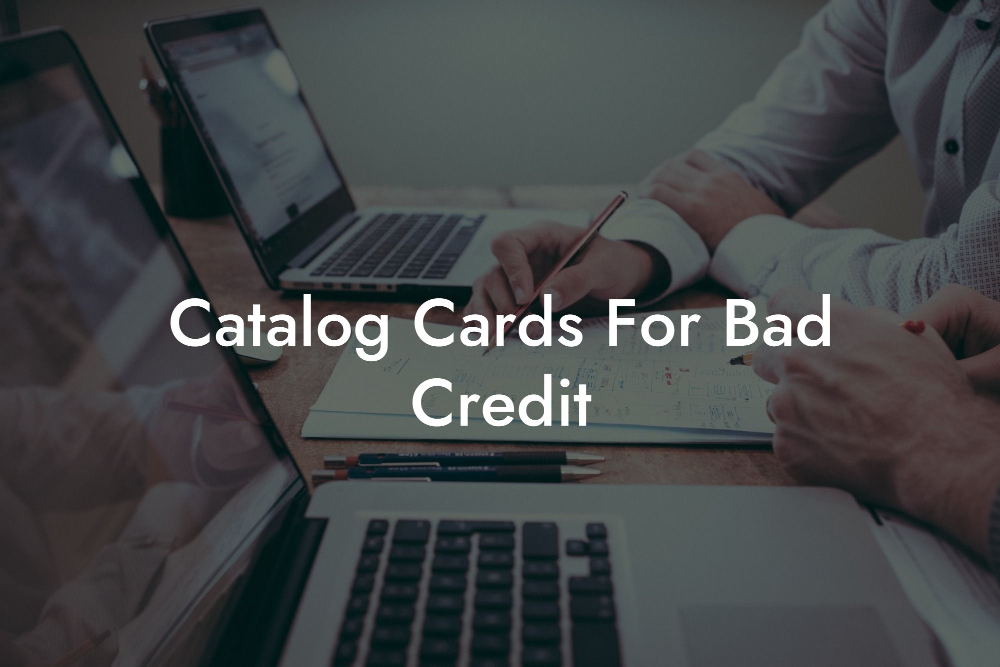 Catalog Cards For Bad Credit