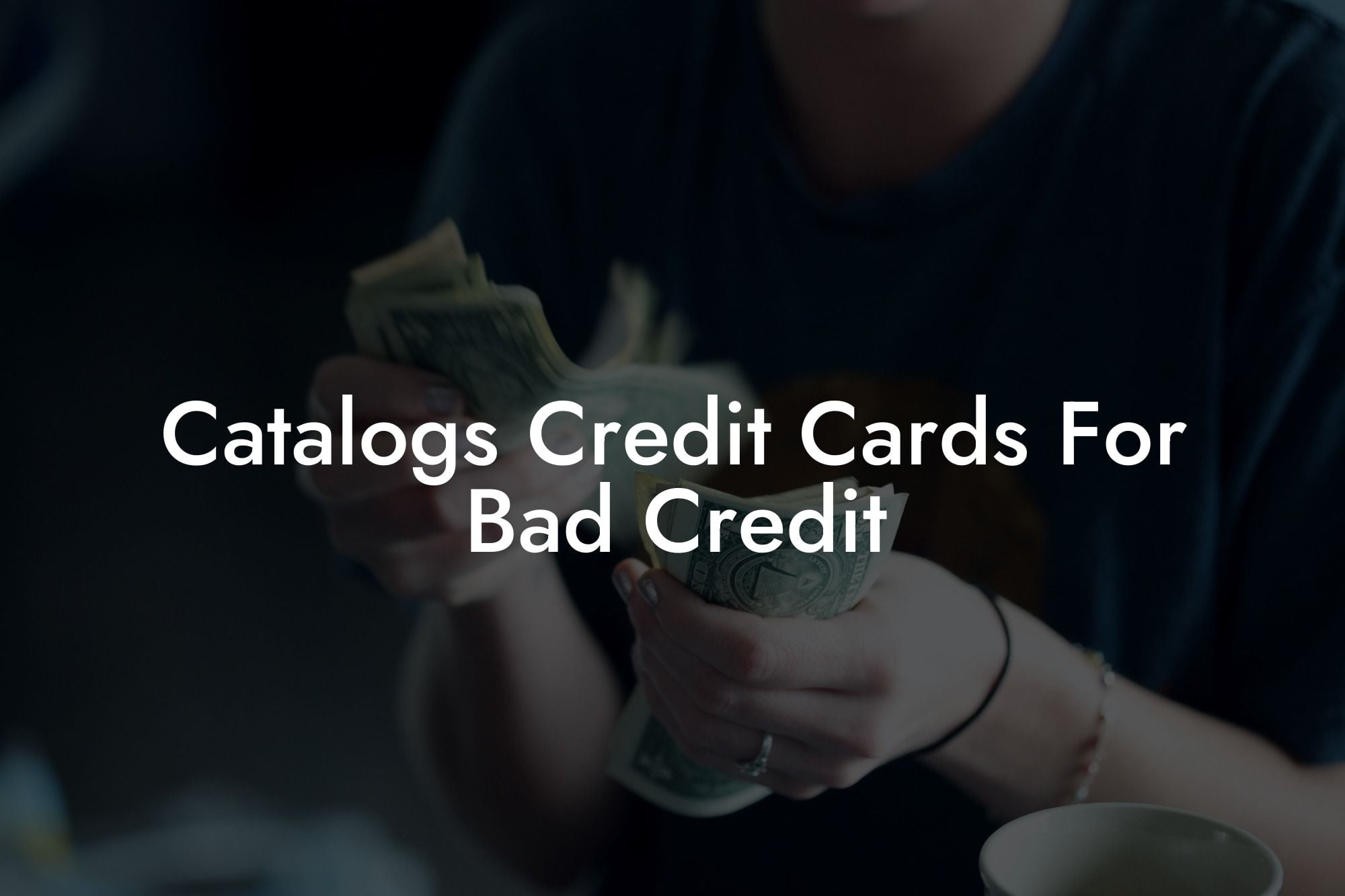 Catalogs Credit Cards For Bad Credit