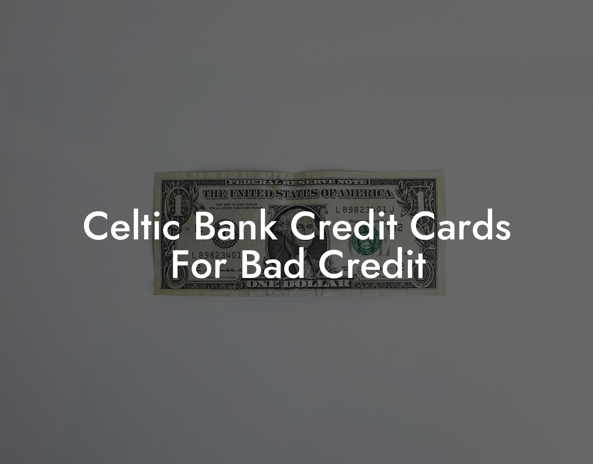 Celtic Bank Credit Cards For Bad Credit