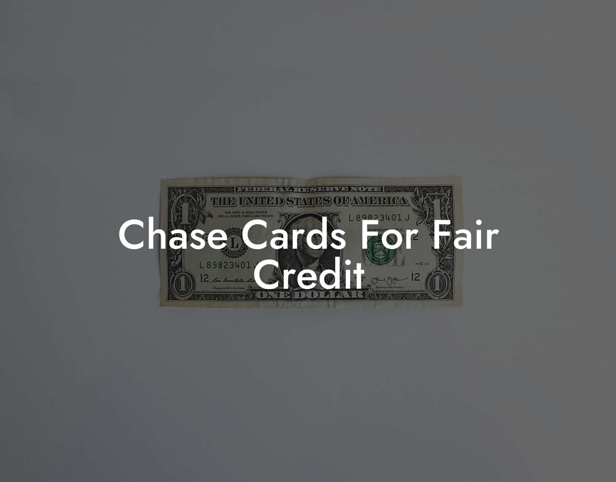 Chase Cards For Fair Credit