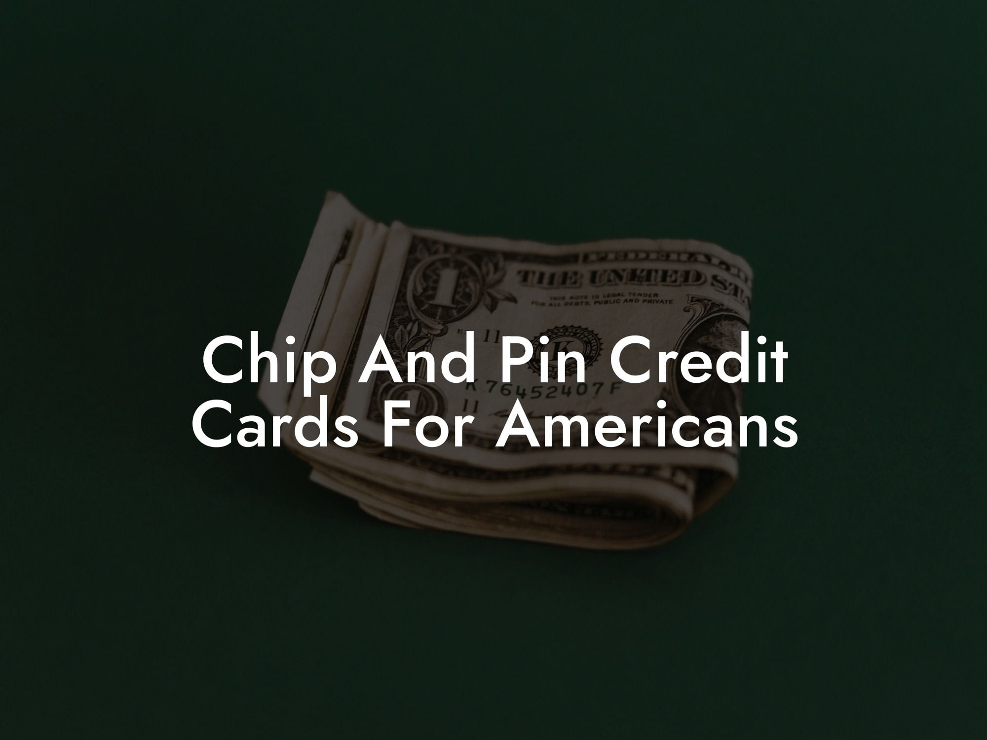 Chip And Pin Credit Cards For Americans