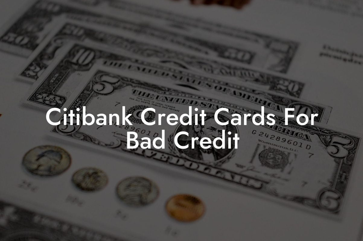 Citibank Credit Cards For Bad Credit