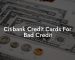 Citibank Credit Cards For Bad Credit
