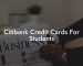 Citibank Credit Cards For Students
