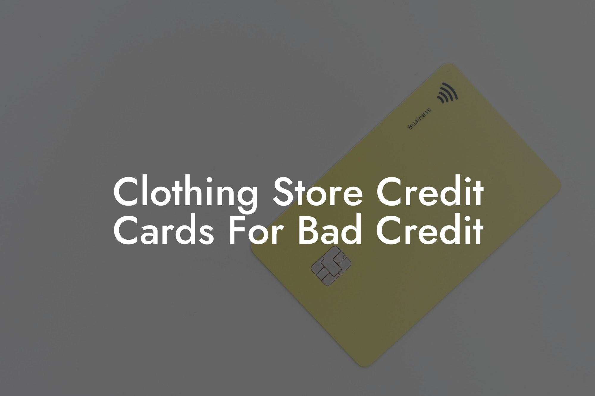 Clothing Store Credit Cards For Bad Credit