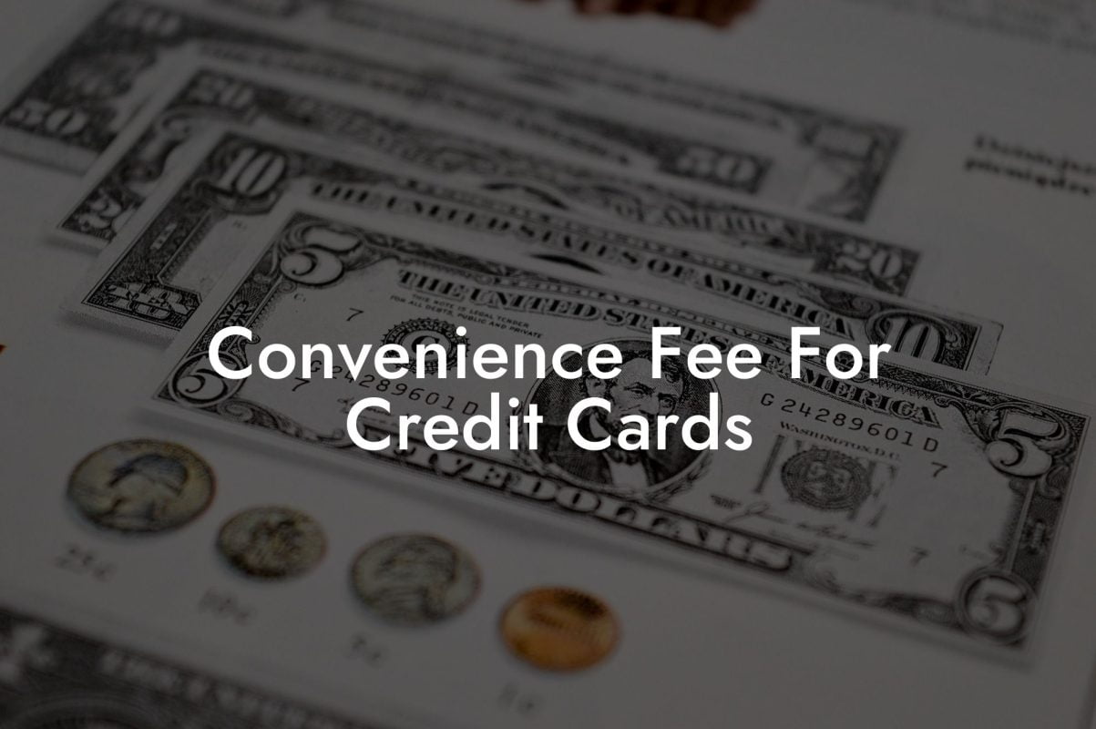 Convenience Fee For Credit Cards