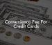 Convenience Fee For Credit Cards